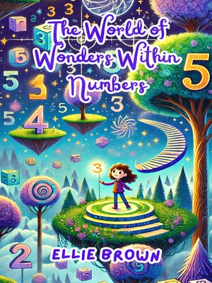cover image of The World of Wonders Within Numbers